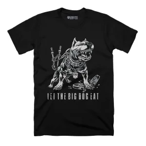 Let the Big Dog Eat - on Black Tee